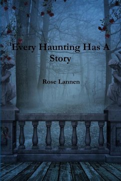 Every Haunting Has A Story - Lannen, Rose