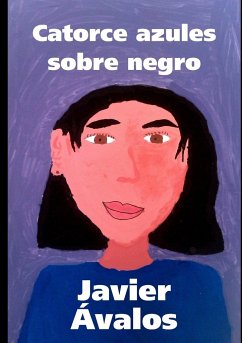 Catorce azules sobre negro - Ávalos Santilari, Javier