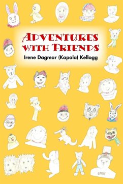 Adventures with Friends - Dagmar (Kapala) Kellogg, Irene