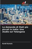 La domanda di Stati più piccoli in India: Uno studio sul Telangana