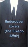 Undercover Lovers (The Tuxedo Affair)