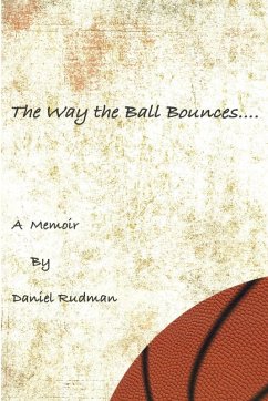 The Way the Ball Bounces - Rudman, Daniel