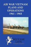 Air War Vietnam. Plans and Operations 1961 - 1968