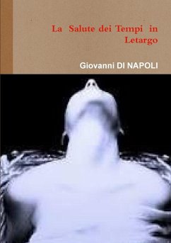 La Salute nei Tempi in Letargo - Di Napoli, Giovanni