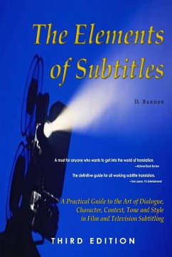 The Elements of Subtitles, Third Edition - Bannon, D.