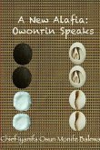 A New Alafia, Owonrin Speaks, Volume XI