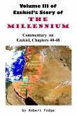 Volume III of Ezekiel's Story - The Millennium