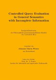 Controlled Query Evaluation in General Semantics with Incomplete Information