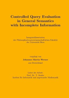 Controlled Query Evaluation in General Semantics with Incomplete Information - Werner, Johannes Martin
