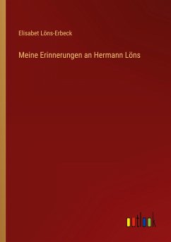 Meine Erinnerungen an Hermann Löns - Löns-Erbeck, Elisabet