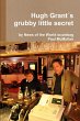 Hugh Grant's grubby little secret - Bild 1
