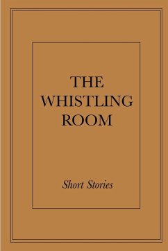 The Whistling Room - Anthology, Fiction