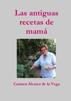 Las antiguas recetas de mamá - Álvarez de la Vega, Carmen