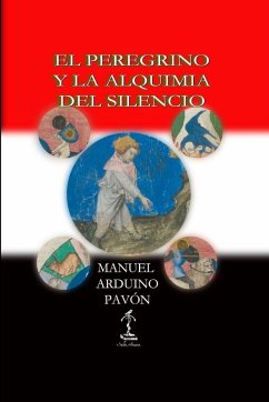El Peregrino y la Alquimia del Silencio Cover El Peregrino y la Alquimia del Silencio