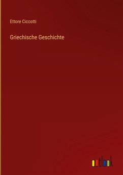 Griechische Geschichte - Ciccotti, Ettore