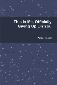 This Is Me, Officially Giving Up On You - Powell, Amber