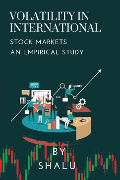 Volatility in International Stock Markets An Empirical Study - Lu, Shalu