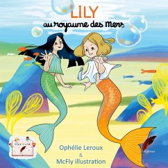 Lily au royaume des mers - Leroux, Ophélie; Illustration, McFly; Editions, Rouge Noir