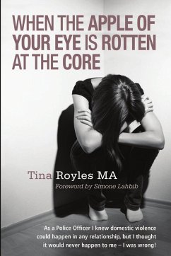 When the Apple of Your Eye is Rotten at the Core - Royles, Tina