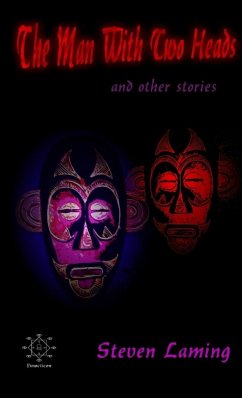 The Man with Two Heads and Other Stories - Laming, Steven
