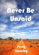Never Be Unsaid - Bild 1