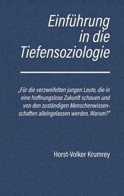 Einführung in die Tiefensoziologie - Krumrey, Horst-Volker