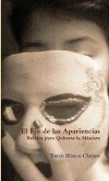 El Fin de las Apariencias - Relatos para Quitarse la Máscara