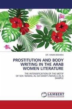 PROSTITUTION AND BODY WRITING IN THE ARAB WOMEN LITERATURE - BISHARA, DR. HANAN