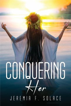 CONQUERING HER - Jeremia F. Solace