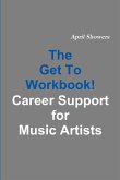 The Get To Workbook! - Career Support for Music Artists
