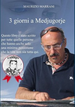 3 giorni a Medjugorje - Marrani, Maurizio