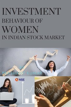 Investment Behaviour of Women in Indian Stock Market - Kumar, Prashant