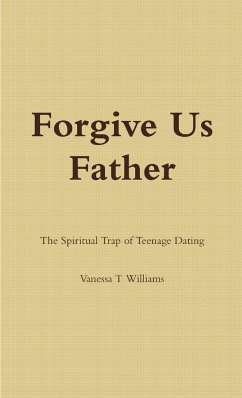 Forgive Us Father - Williams, Vanessa T.