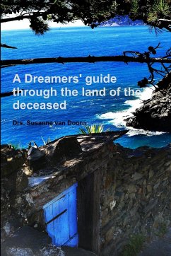 A Dreamers' guide through the land of the deceased - Doorn, Drs. Susanne van