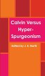 Calvin Versus Hyper-Spurgeonism - Bild 1