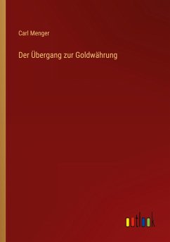 Der Übergang zur Goldwährung