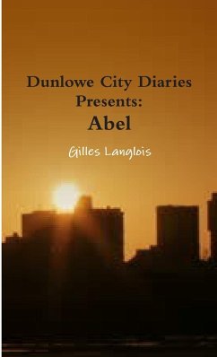 Dunlowe City Diaries presents Abel - Langlois, Gilles
