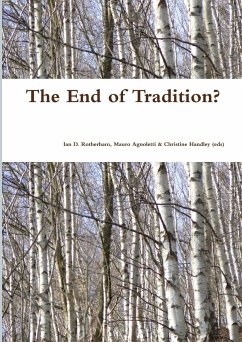 The End of Tradition - Rotherham, Ian D.; Handley (Eds), Christine; Agnoletti, Mauro