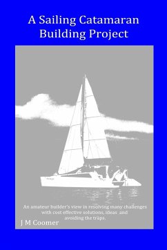 A Sailing Catamaran Building Project - Coomer, J M