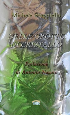 NELLE GROTTE DI CRISTALLO - Stuppiello, Michele
