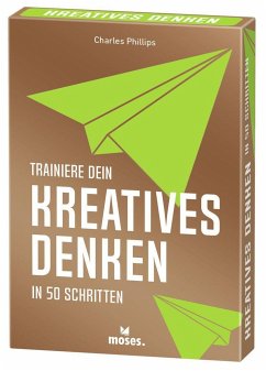 Trainiere dein KREATIVES DENKEN - Philips, Charles