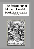 The Splendour of Modern Heraldic Bookplate Artists Volume 6