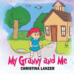 My Granny and Me - Lanzer, Christina