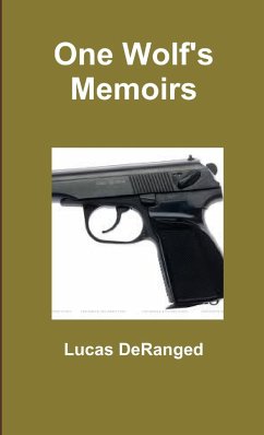 One Wolf's Memoirs - Deranged, Lucas