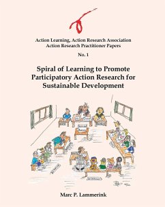 Action Research Practitioner Papers No. 1 Spiral of Learning to Promote Participatory Action Research for Sustainable Development - Lammerink, Marc P.