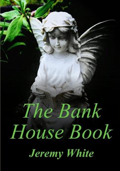 The Bank House Book - White, Jeremy