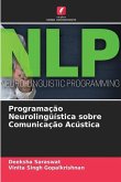 Programação Neurolingüística sobre Comunicação Acústica