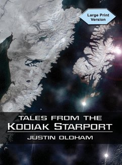 Tales from the Kodiak Starport - Oldham, Justin