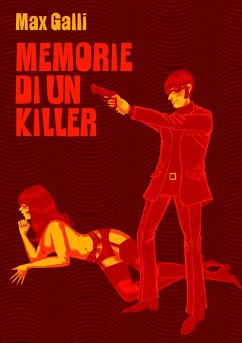 MEMORIE DI UN KILLER - Galli, Max