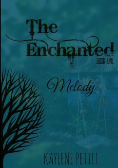 The Enchanted - Book One - Melody - Pettit, Kaylene